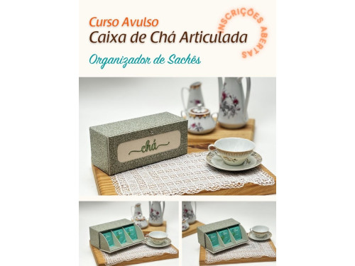 Curso Online Caixa de Chá Articulada